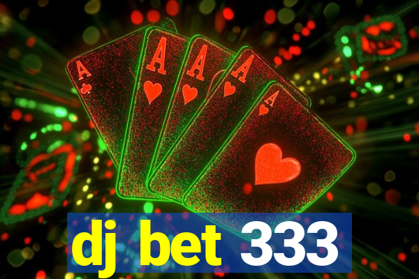 dj bet 333